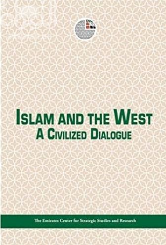 غلاف كتاب الإسلام والغرب : حوار حضاري Islam and the West : A Civilized Dialogue