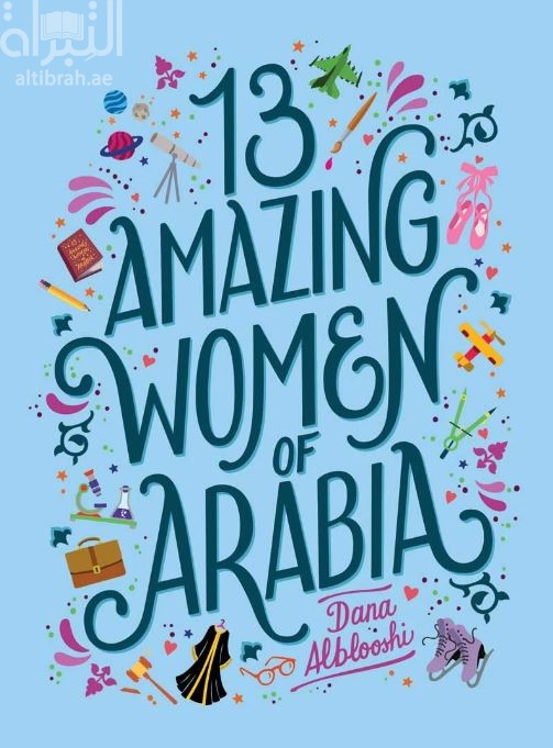 13 amazing women ofArabia