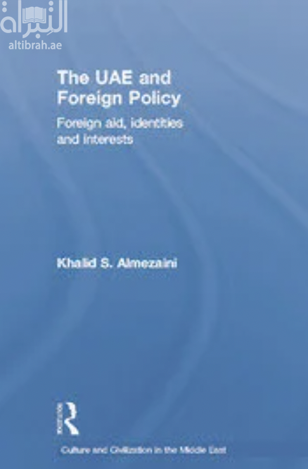 غلاف كتاب The UAE and foreign policy : foreign aid, identities and interests