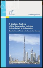 غلاف كتاب A Strategic Analysis of the Construction Industry in the United Arab Emirates: Opportunities and Threats in the Construction Business