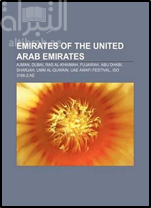 كتاب Emirates Of The United Arab Emirates: Ajman, Dubai, Ras Al-Khaimah, Fujairah, Abu Dhabi, Sharjah, Umm Al-Quwain, UAE Awafi Festi