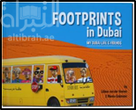Footprints in Dubai : My Dubai life and friends