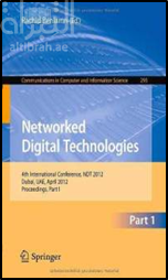 غلاف كتاب Networked Digital Technologies: 4th International Conference, NDT 2012, Dubai, UAE, April 24-26, 2012. Proceedings, Part I (Communications in Computer and Information Science)