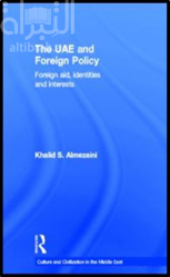 The UAE and foreign policy : foreign aid, identities and interests