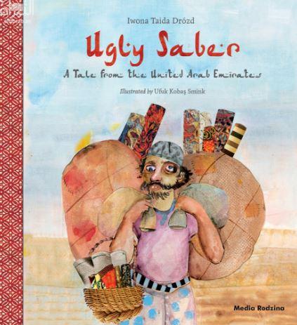 كتاب Ugly Saber. A Tale from the United Arab Emirates