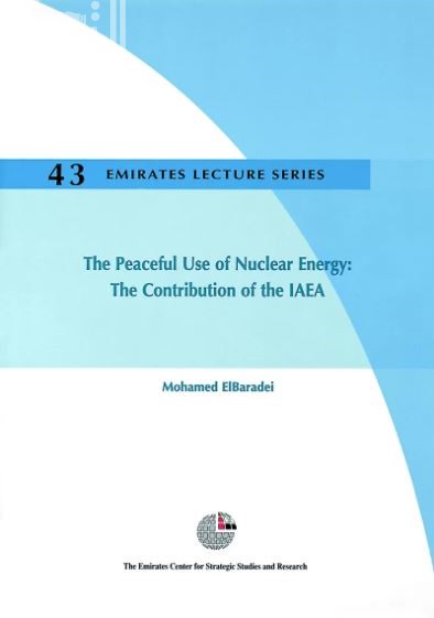 الإستخدامات السلمية للطاقة النووية : مساهمة الوكالة الدولية للطاقة الذرية The Peaceful Use of Nuclear Energy: The Contribution of the IAEA