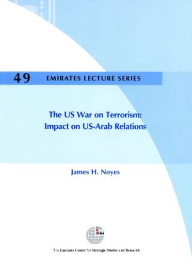 الحرب الأمريكية على الإرهاب وآثارها على العلاقات الأمريكية - العربية The US War on Terrorism: Impact on US-Arab Relations