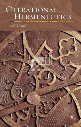 كتاب Operational hermeneutics : interpretation as the engagement of operational artifacts