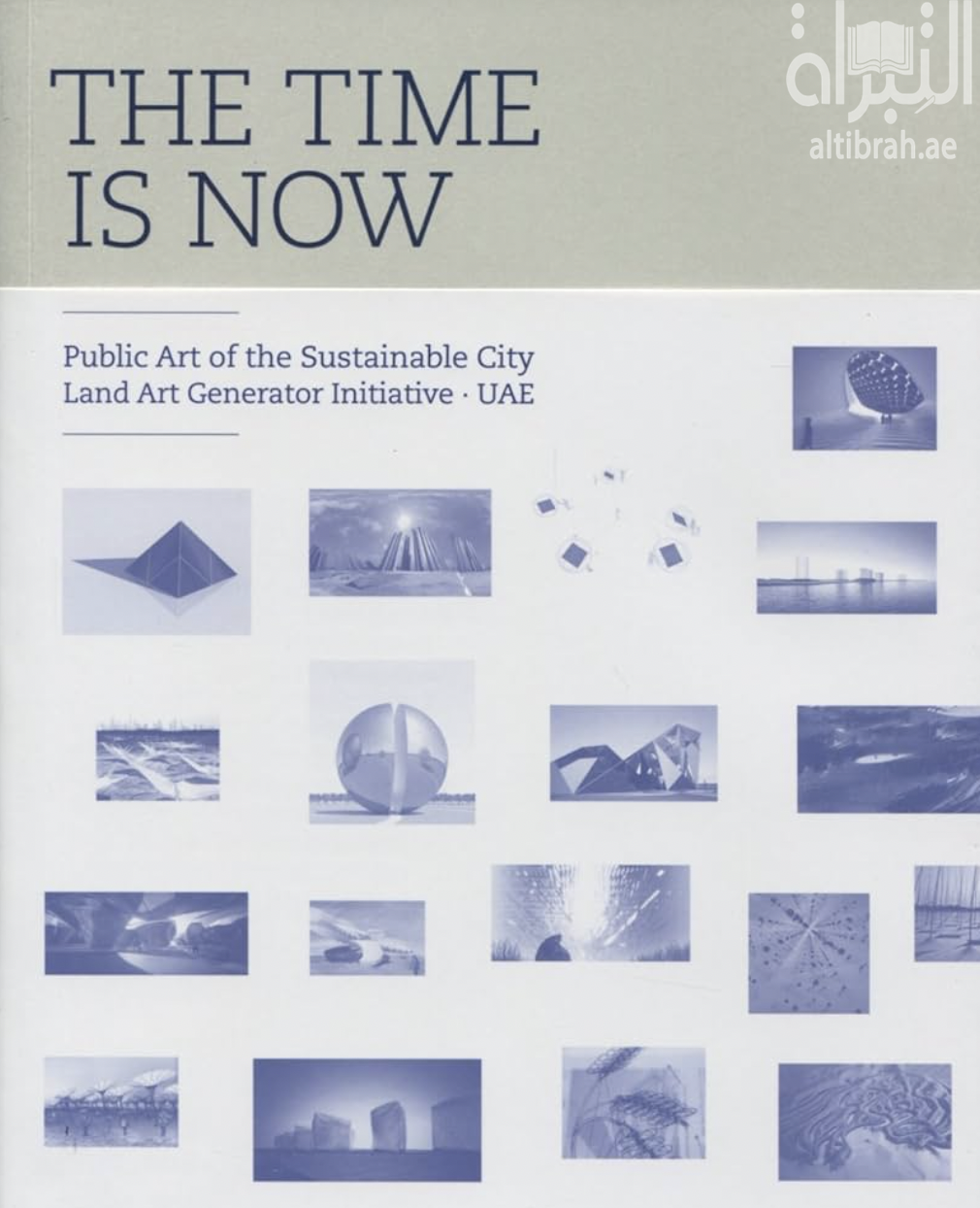 The time is now : public art of the sustainable city, Land Art Generator Initiative, UAE