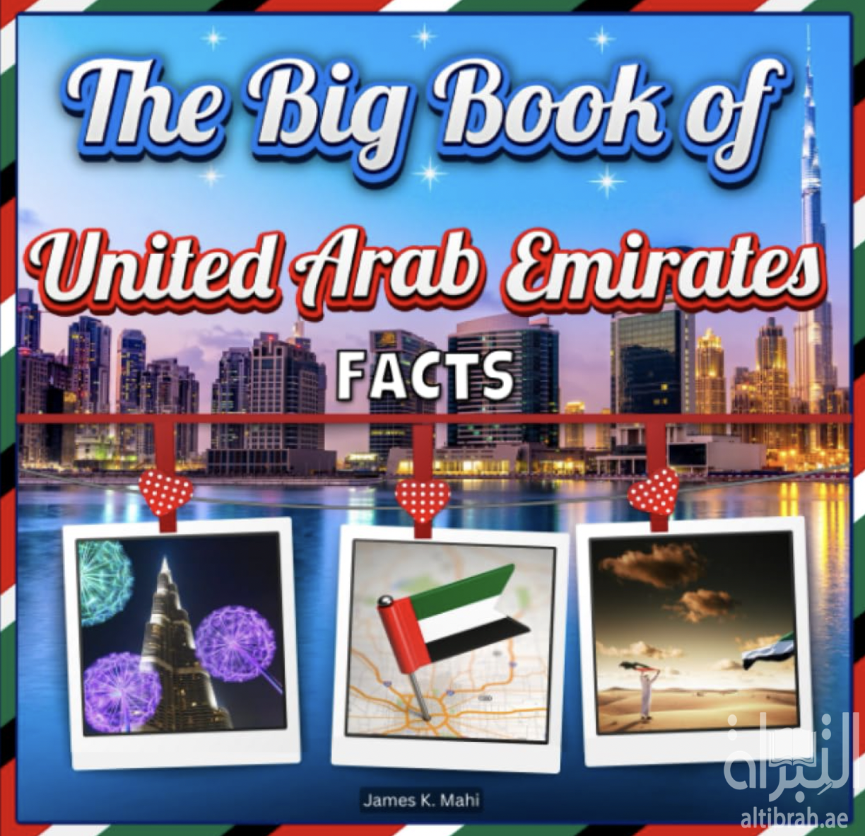غلاف كتاب The Big Book of United Arab Emirates Facts: An Educational UAE Travel Picture Book for Kids about History, Destination Places, Animals and Many More