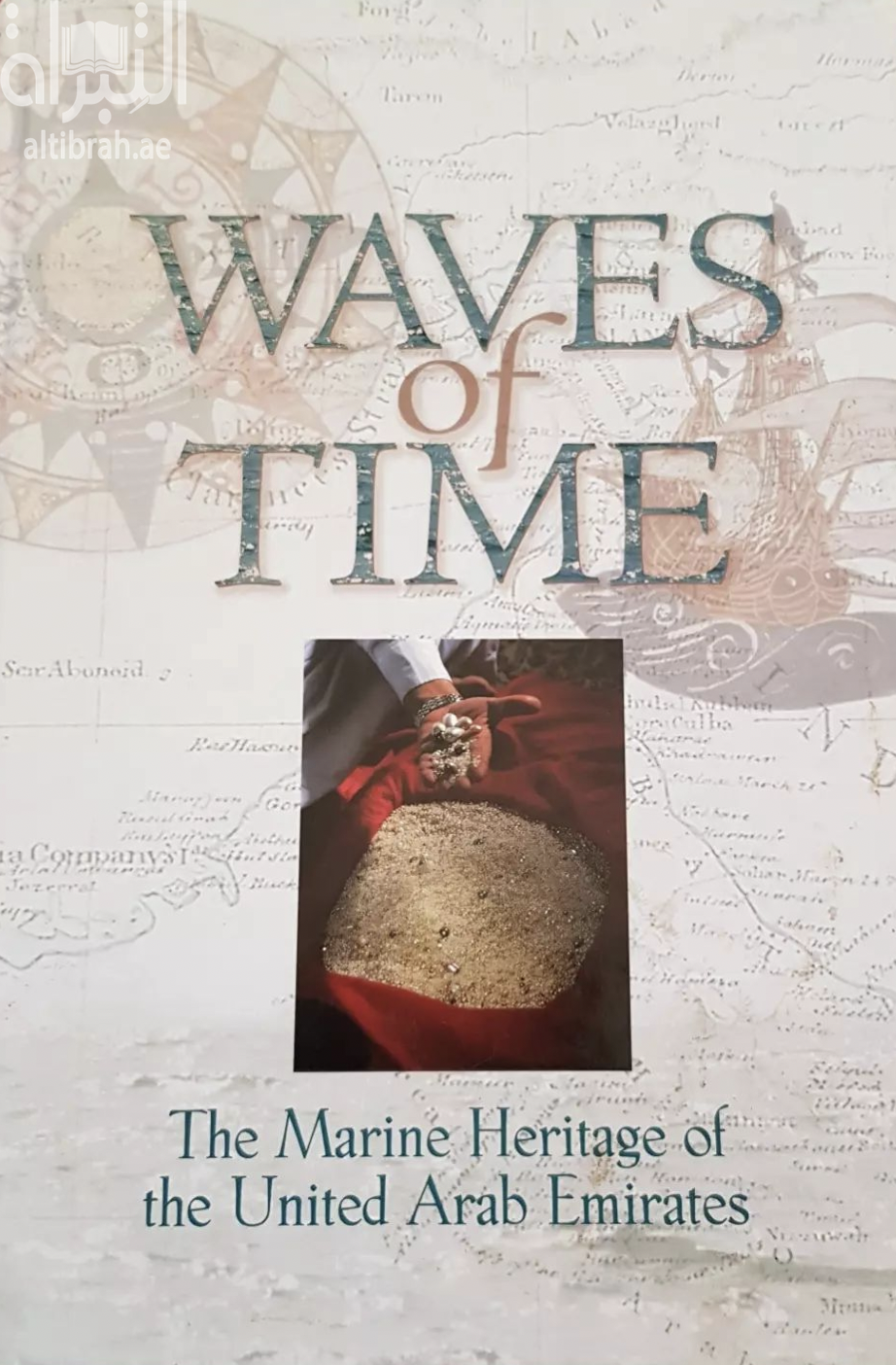 كتاب Waves of Time : The Marine Heritage of the United Arab Emirates