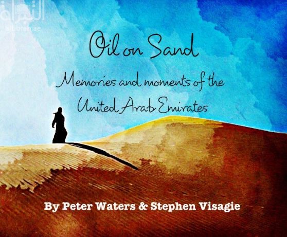 كتاب Oil on Sand: Memories and moments of the United Arab Emirates