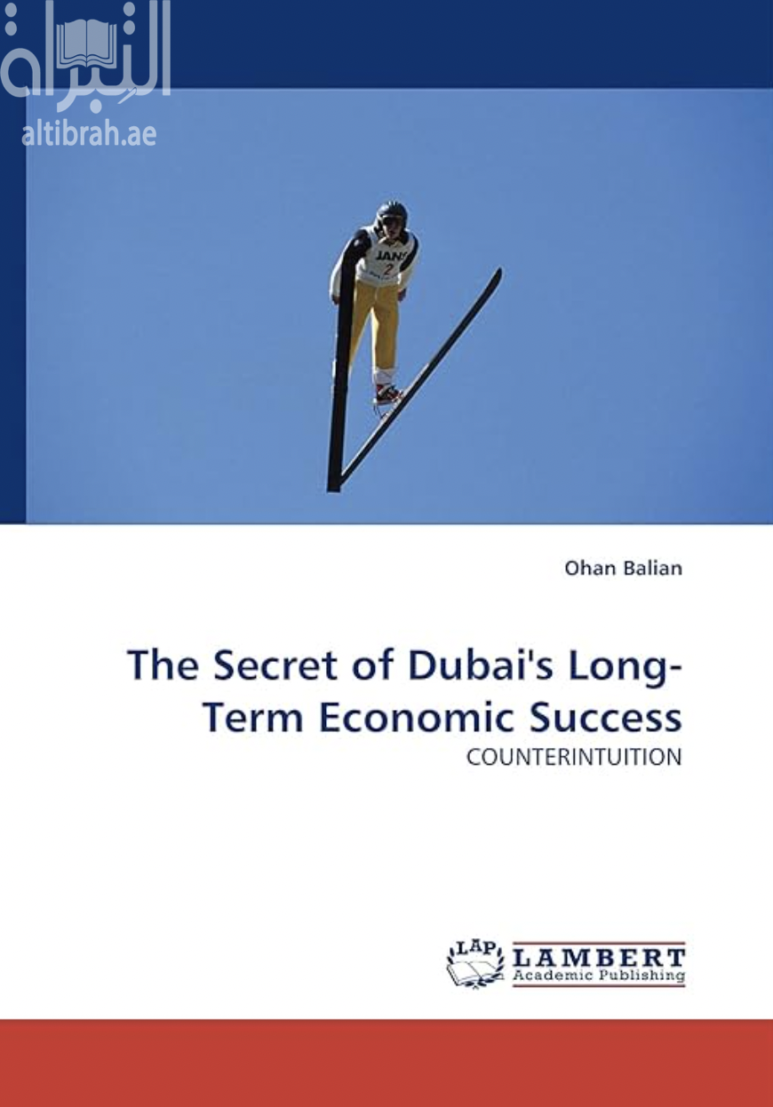 غلاف كتاب The secret of Dubai's long-term economic success : counter-intuition