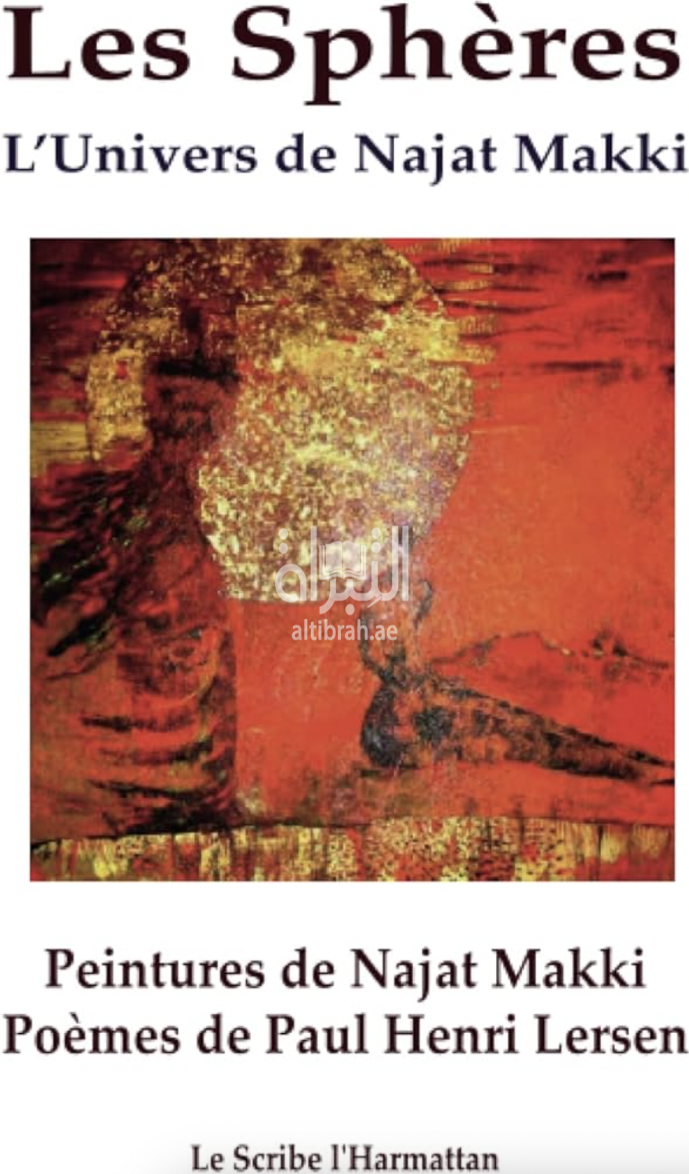 غلاف كتاب LES SPHÈRES - L'univers de Najat Makki Peintures de Najat Makki, poèmes de Paul Henri Ler