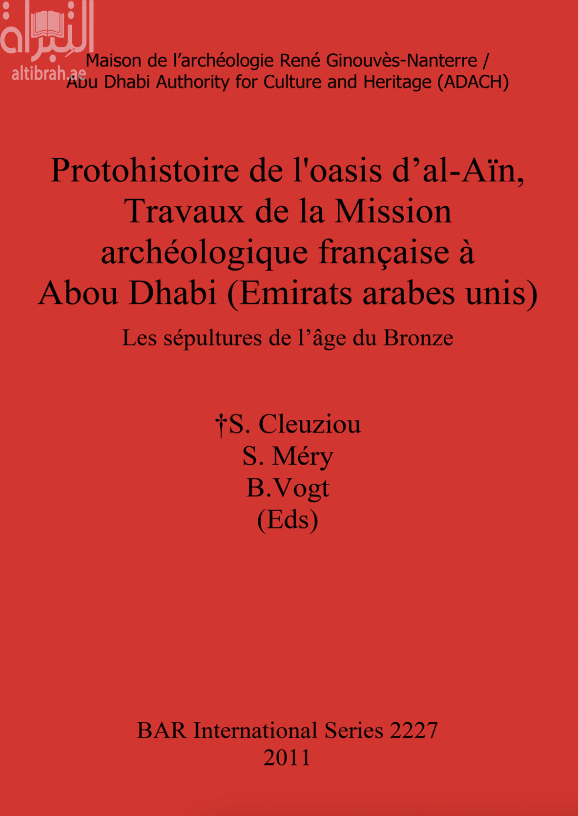Protohistoire de l'oasis d'al-Aïn, travaux de la mission archéologique française à Abou Dhabi (Emirats arabes unis) : les sépultures de l'âge du Bronze
