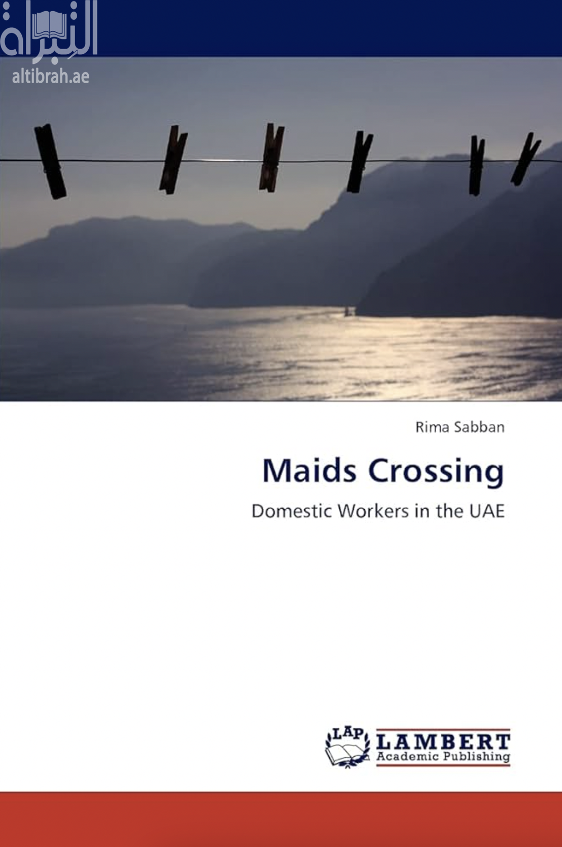 كتاب Maids Crossing: Domestic Workers in the UAE