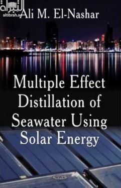 Multiple effect distillation of seawater using solar energy
