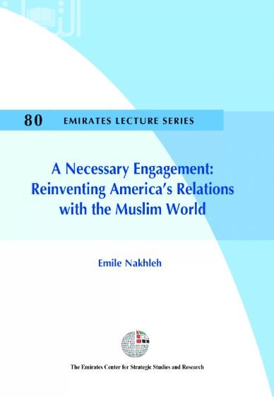 كتاب شراكة ضرورية : إعادة تشكيل العلاقات الأمريكية مع العالم الإسلامي A Necessary Engagement: Reinventing America’s Relations With the Muslim World