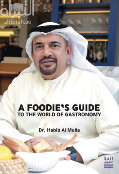 A Foodie’s Guide to The World of Gastronomy