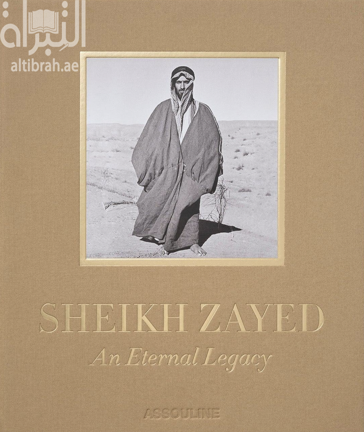 كتاب Sheikh Zayed : An Eternal Legacy