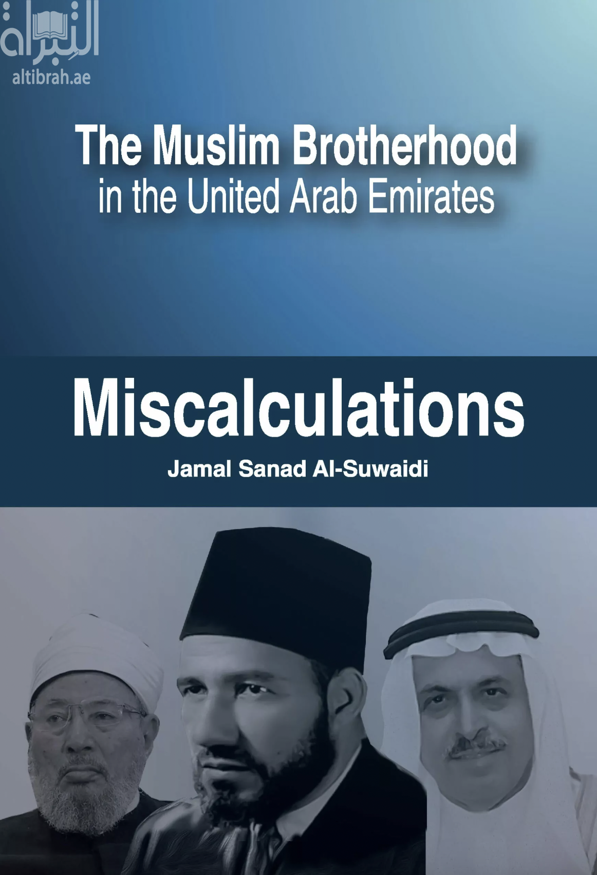 The Muslim Brotherhood in the United Arab Emirates : Miscalculations
