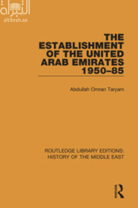 The Establishment of the United Arab Emirates 1950 - 85