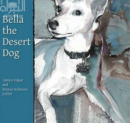 غلاف كتاب Bella the Desert Dog
