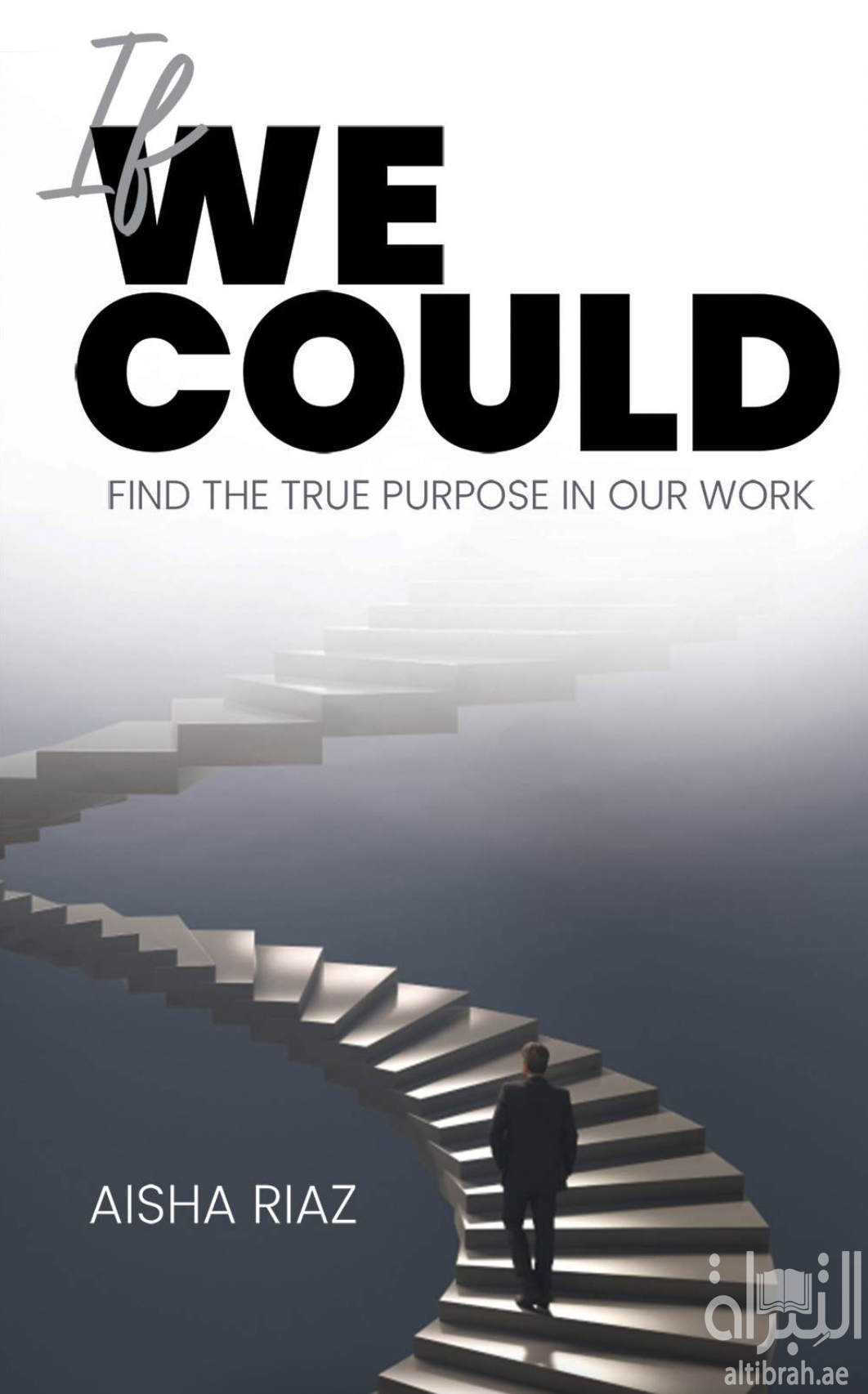 If We Could - Find The True Purpose In Our Work