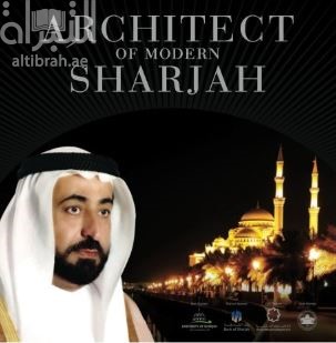 Architect of Modern Sharjah