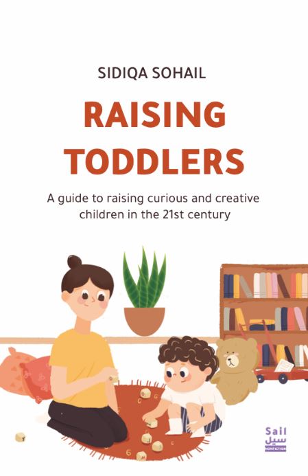 Raising Toddlers : A guide to raising curious and creative children in the 21st century