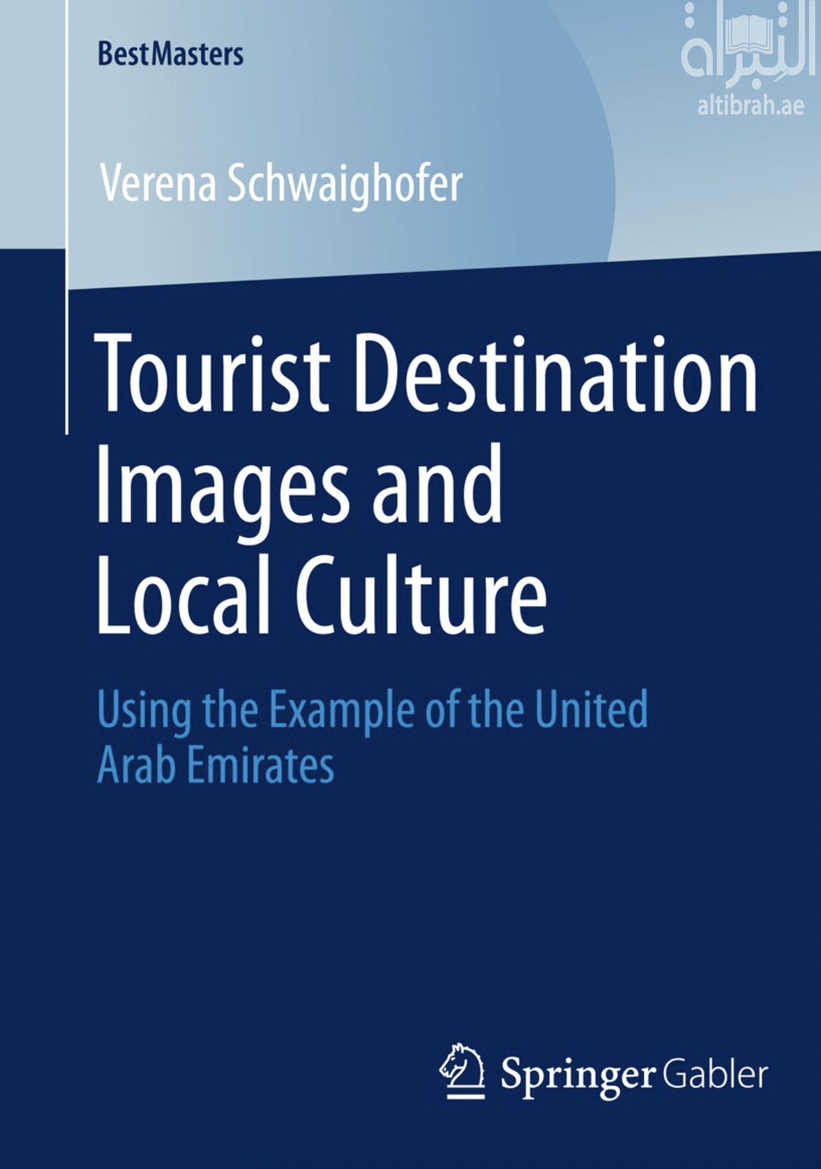 غلاف كتاب Tourist Destination Images and Local Culture: Using the Example of the United Arab Emirates