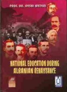 غلاف كتاب التعليم الوطني في عصر النهضة الألبانية NATIONAL EDUCATION DURING ALBANIAN RENAISSANCE
