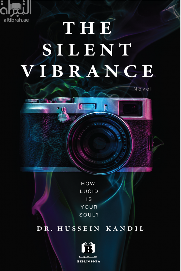 غلاف كتاب The Silent Vibrance : How Lucid Is Your Soul ?