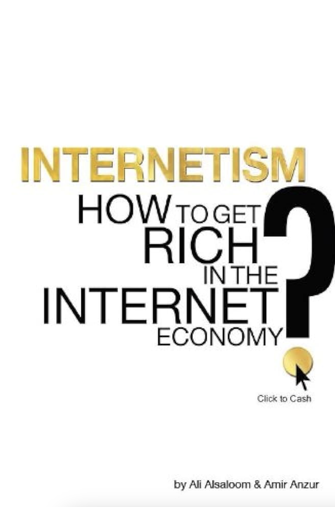 Internetism - How to create wealth in the Internet economy?