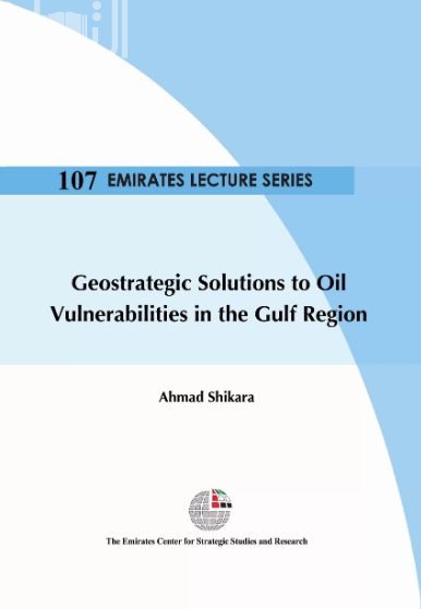 كتاب Geostrategic Solutions to Oil Vulnerabilities in the Gulf Region