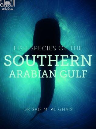 FISH SPECIES OF THE SOUTHERN ARABIAN GULF