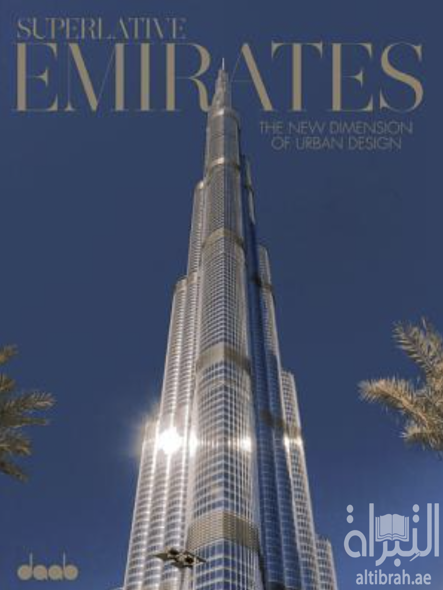 Superlative Emirates : the new dimension of urban design