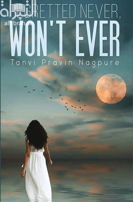 Regretted Never, Won't Ever