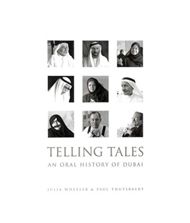 Telling Tales : An Oral History of Dubai