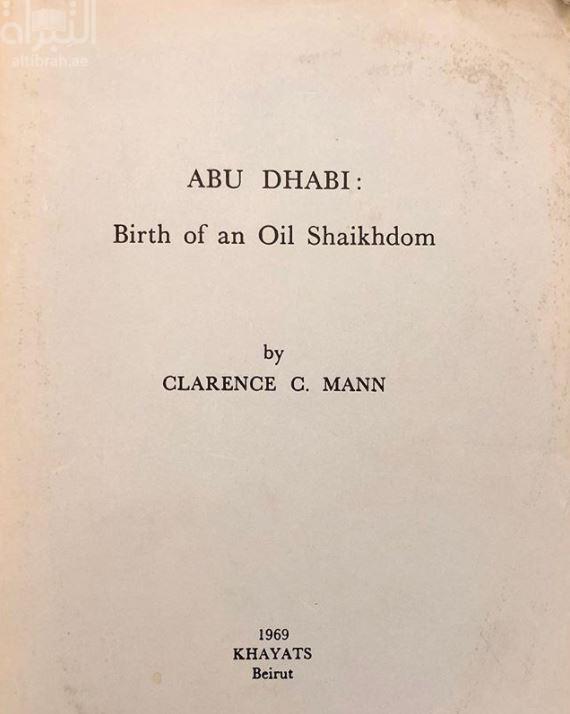 Abu Dhabi : birth of an oil shaikhdom
