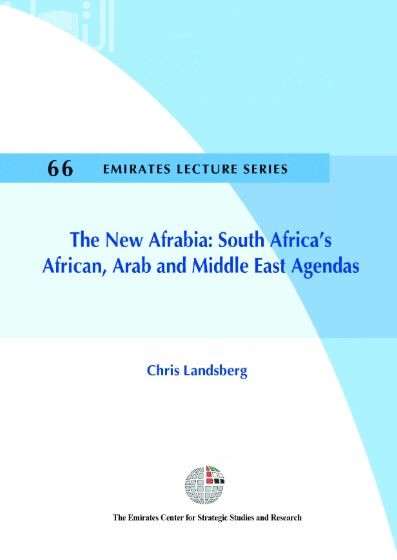 أفرابيا الجديدة : جمهورية جنوب أفريقيا وجدول أعمالها الأفريقية والعربية والشرق أوسطية The New Afrabia: South Africa’s African, Arab and Middle East Agendas