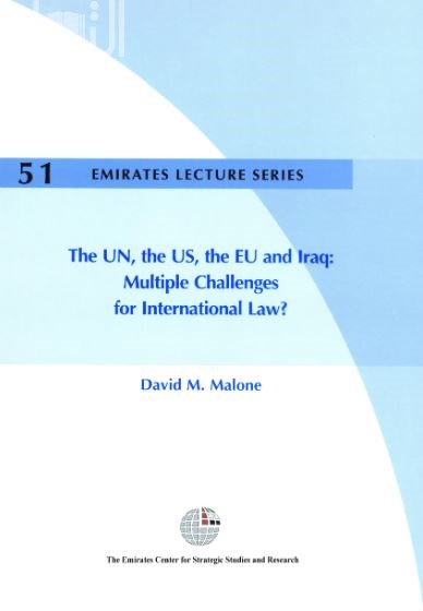 الأمم المتحدة والولايات المتحدة والإتحاد الأوروبي والعراق : تحديات متعددة أمام القانون الدولي The UN, the US, the EU and Iraq: Multiple Challenges for International Law