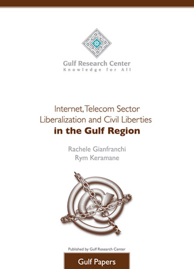 تحرير قطاع الإنترنت والاتصالات والحريات المدنية في منطقة الخليج Internet, Telecom Sector Liberalization and Civil Liberties in the Gulf Region