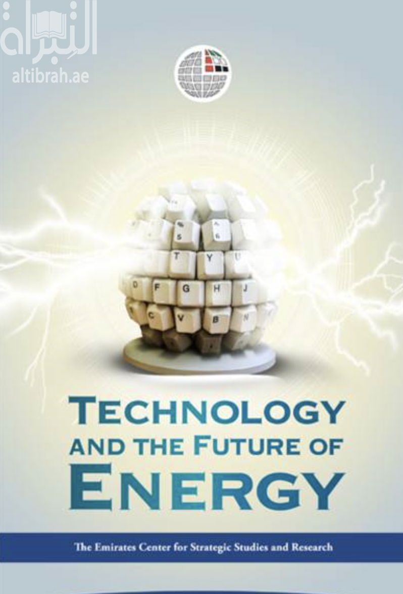 التكنولوجيا ومستقبل الطاقة Technology and the Future of Energy