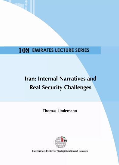 إيران : الروايات الداخلية والتحديات الأمنية الماثلة Iran : Internal Narratives and Real Security Challenges
