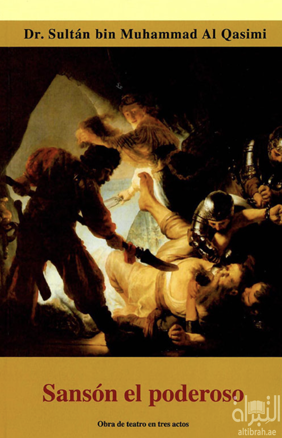 Sansón el poderoso : obra de teatro en cuatro actos شمشون الجبار