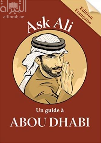 Ask Ali: Un guide à Abou Dhabi