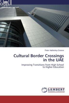 Cultural border crossings in the UAE : improving transitions from high school to higher education